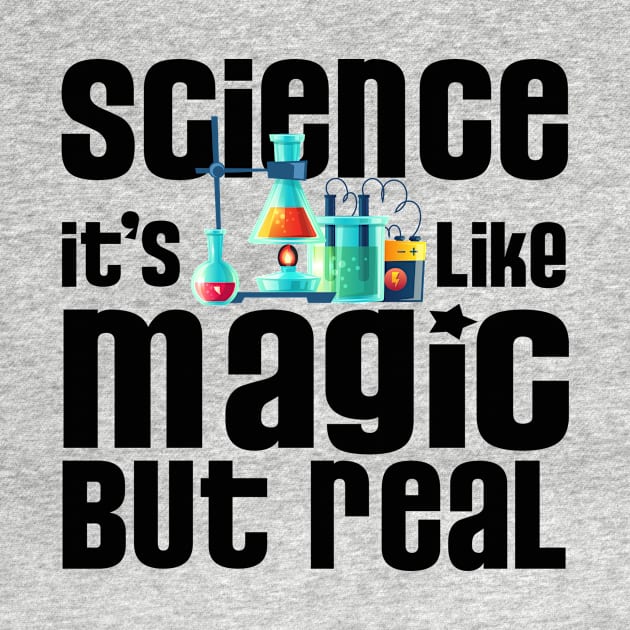 Science It's Like Magic But Real | Atom | Bio | Chemistry by MerchMadness